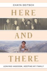 Cover of Here and There: Leaving Chasidism, Keeping my Family
