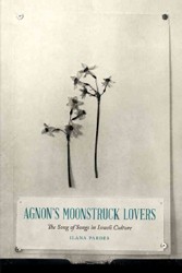 Cover of Agnon's Moonstruck Lovers: The Song of Songs in Israeli Culture