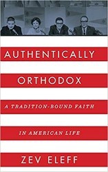 Cover of Authentically Orthodox: A Tradition-Bound Faith in American Life