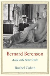 Cover of Bernard Berenson: A Life in the Picture Trade