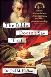 Cover of The Bible Doesn't Say That: 40 Biblical Mistranslations, Misconceptions, and Other Misunderstandings