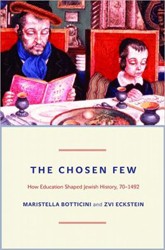 Cover of The Chosen Few: How Education Shaped Jewish History, 70-1492