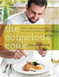 Cover of The Conscious Cook: Delicious Meatless Recipes That Will Change the Way You Eat