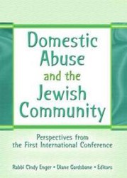 Cover of Domestic Abuse and the Jewish Community: Perspectives From the First International Conference