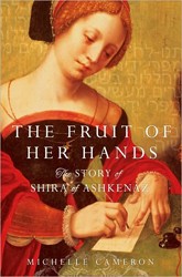 Cover of The Fruit of Her Hands: The Story of Shira of Ashkenaz
