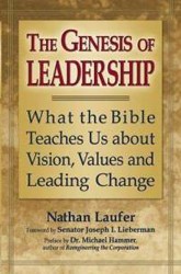 Cover of The Genesis of Leadership: What the Bible Teaches Us About Vision, Values and Leading Change