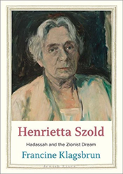 Cover of Henrietta Szold: Hadassah and the Zionist Dream