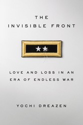 Cover of The Invisible Front: Love and Loss in an Era of Endless War