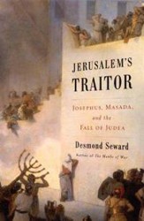 Cover of Jerusalem's Traitor: Josephus, Masada, and the Fall of Judea