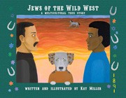 Cover of Jews of the Wild West a Multicultural True Story