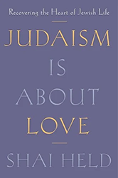 Cover of Judaism Is About Love: Recovering the Heart of Jewish Life