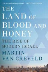 Cover of The Land of Blood and Honey: The Rise of Modern Israel