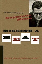 Cover of Missing a Beat: The Rants and Regrets of Seymour Krim