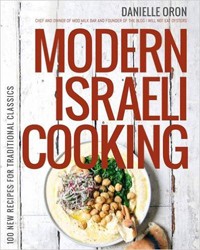 Cover of Modern Israeli Cooking: 100 New Recipes for Traditional Classics