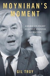 Cover of Moynihan's Moment: America's Fight Against Zionism as Racism