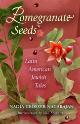 Cover of Pomegranate Seeds: Latin American Jewish Tales