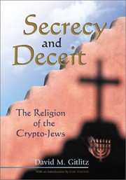 Cover of Secrecy and Deceit: The Religion of the Crypto-Jews
