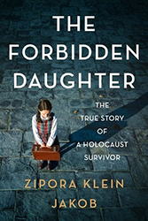 Cover of The Forbidden Daughter: The True Story of a Holocaust Survivor