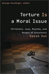 Cover of Torture Is a Moral Issue: Christians, Jews, Muslims and People of Conscience Speak Out