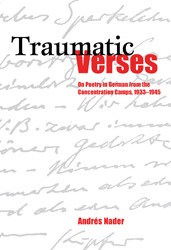 Cover of Traumatic Verses: On Poetry in German from the Concentration Camps, 1933-1945