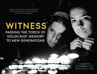 Cover of Witness: Passing the Torch of Holocaust Memory to New Generations
