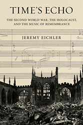 Cover of Time's Echo: The Second World War, the Holocaust, and the Music of Remembrance