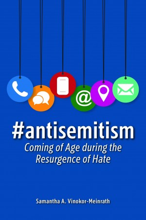 Cover of #antisemitism: Coming of Age During the Resurgence of Hate