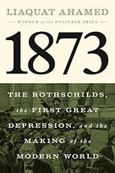 Cover of 1873: The Rothschilds, the First Great Depression, and the Making of the Modern World