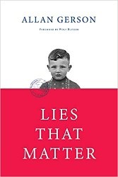 Cover of Lies That Matter: A Federal Prosecutor and Child of Holocaust Survivors, Tasked with Stripping US Citizenship from Aged Nazi Collaborators, Finds Himself Caught in the Middle
