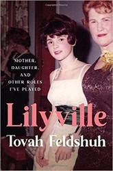 Cover of Lilyville: Mother, Daughter, and Other Roles I've Played