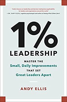 Cover of 1% Leadership: Master the Small, Daily Improvements that Set Great Leaders Apart