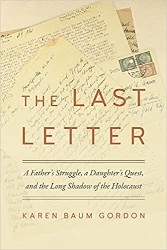 Cover of The Last Letter: A Father’s Struggle, a Daughter’s Quest, and the Long Shadow of the Holocaust