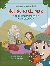 Cover of Not So Fast, Max: A Rosh Hashanah Visit with Grandma