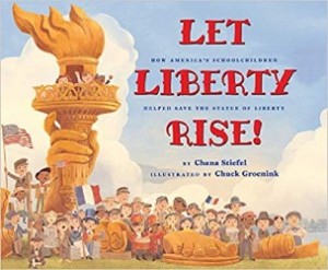 Cover of Let Liberty Rise!: How America’s Schoolchildren Helped Save the Statue of Liberty
