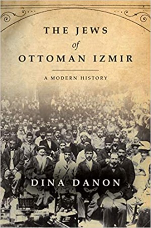 Cover of The Jews of Ottoman Izmir: A Modern History