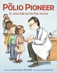 Cover of The Polio Pioneer: Dr. Jonas Salk and the Polio Vaccine