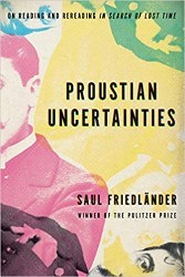 Cover of Proustian Uncertainties: On Reading and Rereading In Search of Lost Time