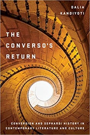 Cover of The Converso's Return: Conversion and Sephardi History in Contemporary Literature and Culture