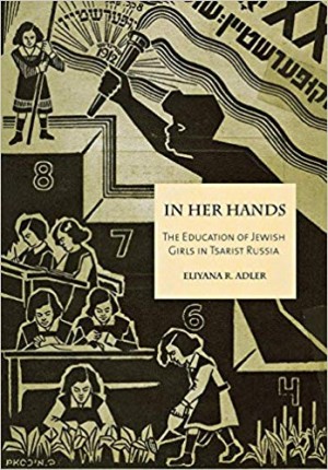 Cover of In Her Hands: The Education of Jewish Girls in Tsarist Russia