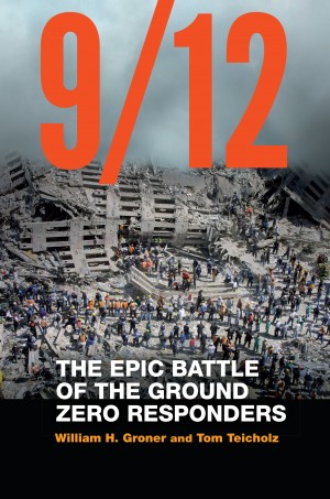 Cover of 9/12: The Epic Battle of the Ground Zero Responders 