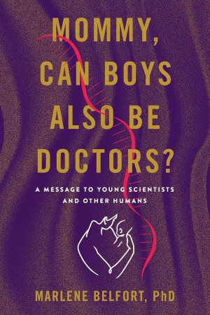 Cover of Mommy, Can Boys Also Be Doctors?: Message To Young Scientists And Other Humans
