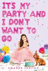 Cover of It’s My Party and I Don’t Want to Go
