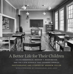 Cover of A Better Life for Their Children: Julius Rosenwald, Booker T. Washington, and the 4,978 Schools that Changed America