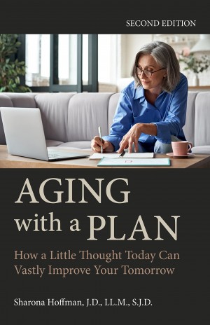 Cover of Aging with a Plan: How a Little Thought Today Can Vastly Improve Your Tomorrow