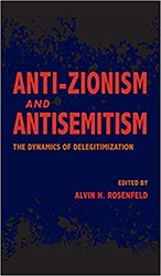 Cover of Anti-Zionism and Antisemitism: The Dynamics of Delegitimization