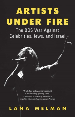Cover of Artists Under Fire: The BDS War against Celebrities, Jews, and Israel