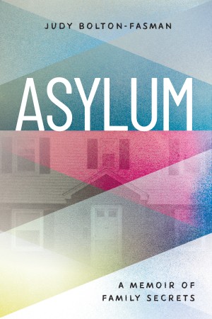 Cover of Asylum: A Memoir of Family Secrets
