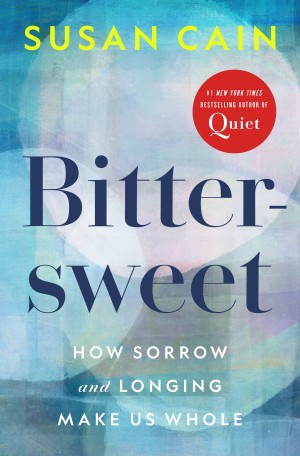 Cover of Bittersweet: How Sorrow and Longing Make Us Whole