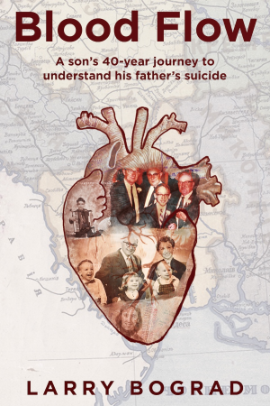 Cover of Blood Flow: A Son's 40-year Journey to Understand His Father's Suicide.