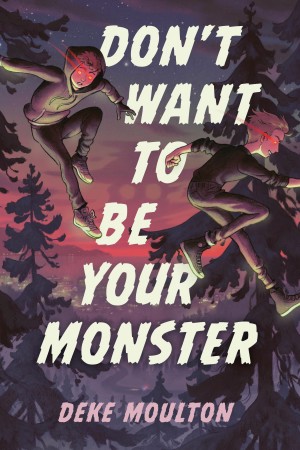 Cover of Don't Want to Be Your Monster